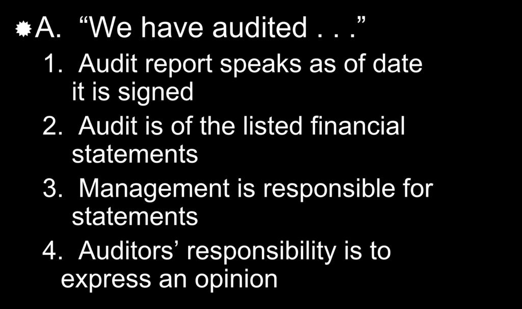 Audit is of the listed financial statements 3.