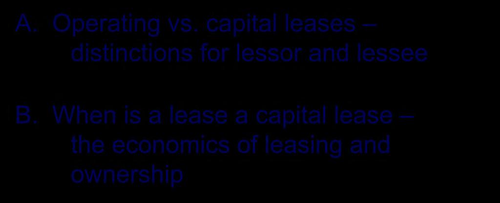 GAAP Lease Rules Substance Governs Over Form A. Operating vs.
