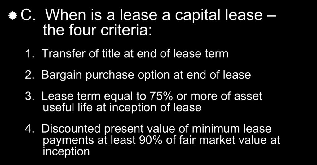 Transfer of title at end of lease term 2. Bargain purchase option at end of lease 3.