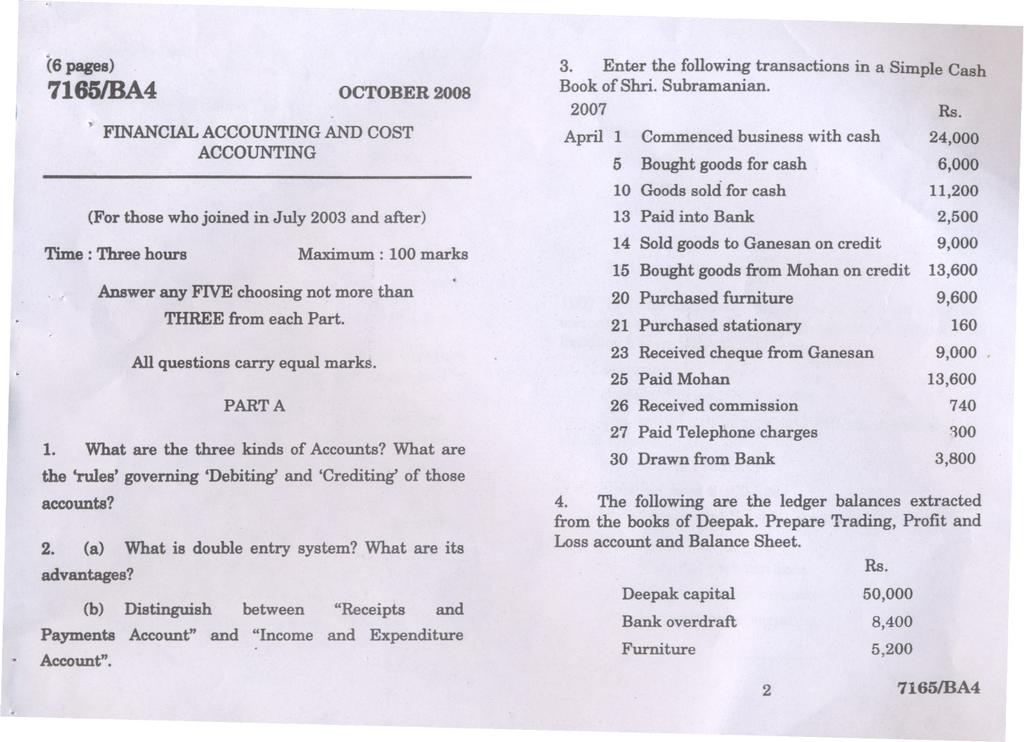 ---- (6 pages) - '7165/BA4 OCTOBER 2008 9 FINANCIAL ACCOUNTING AND COST ACCOUNTING Time : Three hours Maximum: 100 marks Answer any FIVE choosing not more than THREE from each Part. PART A 1.