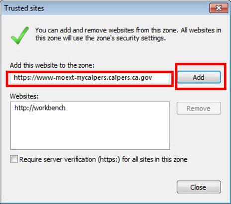 5 In the Trusted Sites dialog, the site you are currently browsing (MyCalPERS) will show in the 'Add this website to the