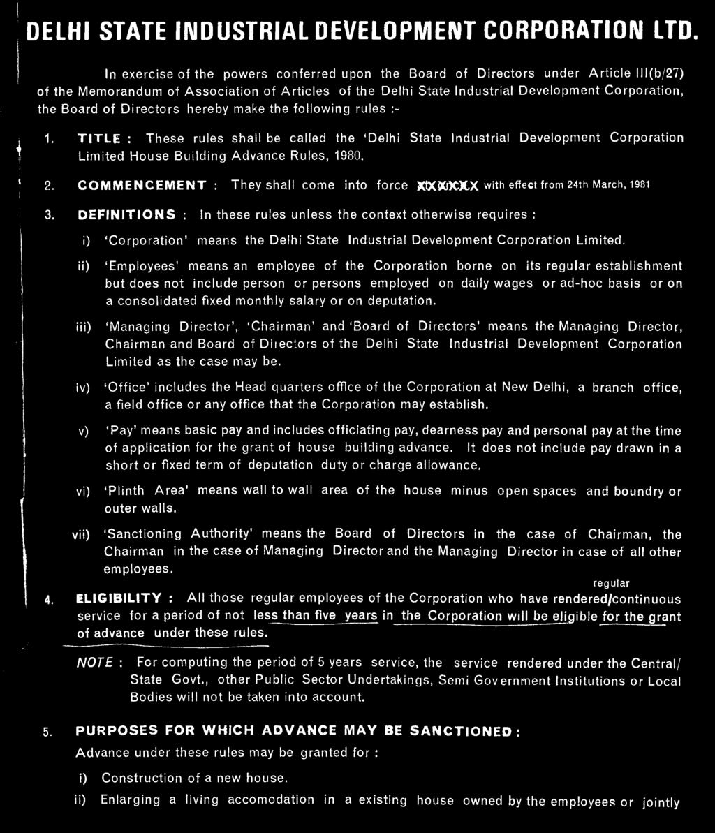 of Directors hereby make the following rules :- TITLE : These rules shall be called the 'Delhi State Industrial Development Corporation Limited House Building Advance Rules, 1980.