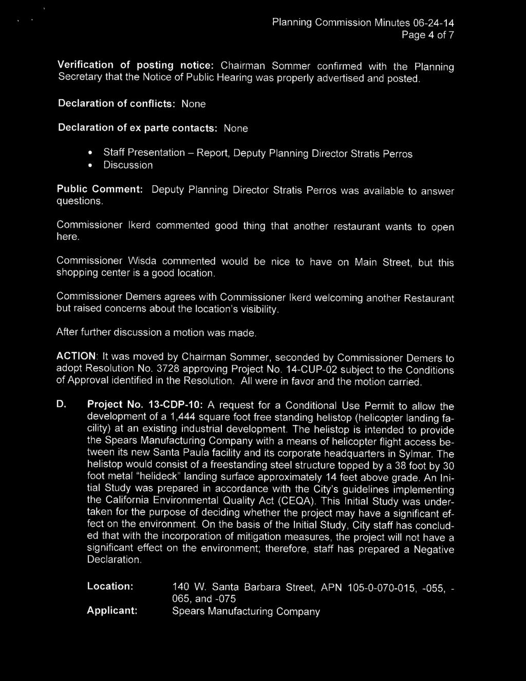 Page 4 of 7 Verification of posting notice: Chairman Sommer confirmed with the Planning Secretary that the Notice of Public Hearing was properly advertised and posted.