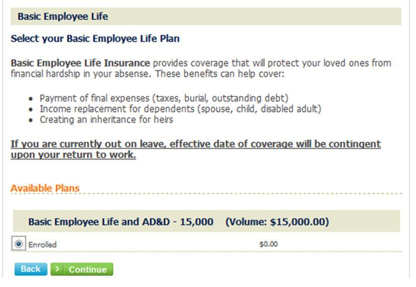 Life Insurance Enrollment If you receive company paid Basic Life Insurance it will be listed on this page.