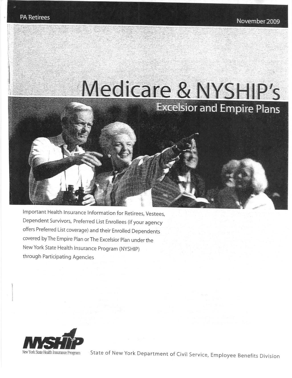 PA Retirees November2009 Medinire & NYSHIP s Important Health Insurance Information for Retirees, Vestees, Dependent Survivors, Preferred List Enrollees if your agency offers Preferred List coverage