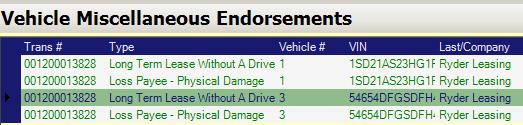 9 A list of all the AI s and LP s on the policy will now be shown on the Vehicle Miscellaneous Endorsement Screen, indicating the Type of Ownership, which vehicle it applies to, and the name and