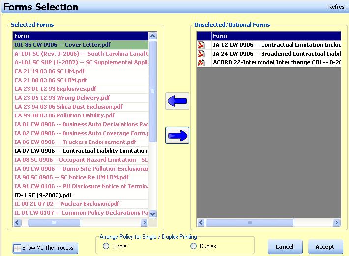 TOPIC B-13 Forms Screen The Forms screen will show the selected policy forms for each transaction.