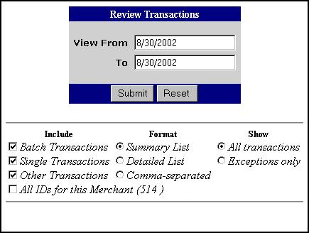 01/05/04 Reviewing transactions 1. On the Transaction Processing page, click Review Transactions. The Review Transactions page opens. 2.