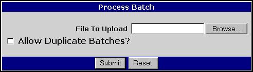Batch Processing 01/05/04 Batch processing To process a batch file: 1. On the Batch Processing page, select Process Batch. The Process Batch page opens.