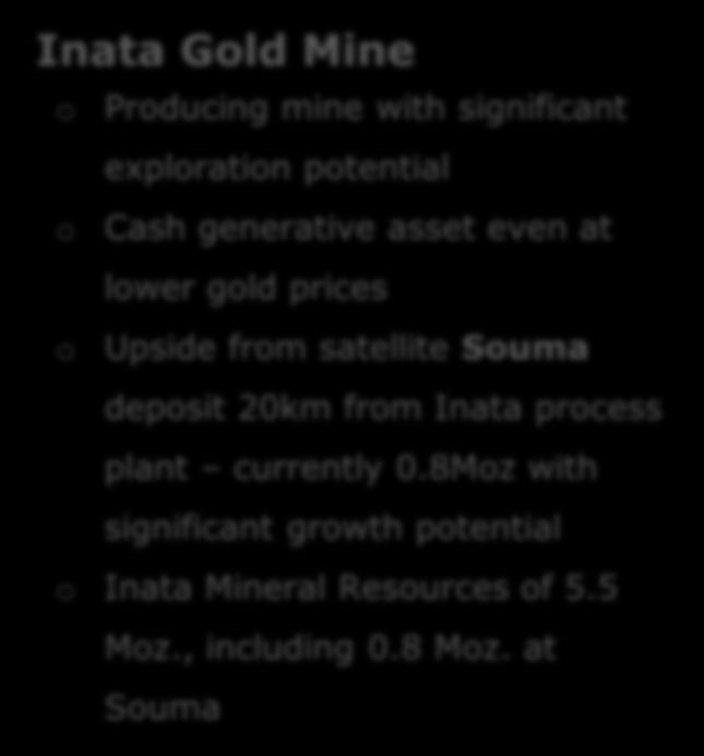 satellite Souma deposit 20km from Inata process plant currently 0.
