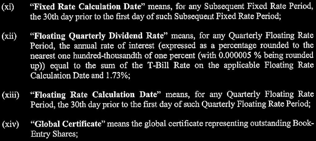 Subsequent Fixed Rate Period; "Floating Quarterly Dividend Rate" means, for any Quarterly Floating Rate Period, the annual rate of interest (expressed as a percentage rounded to the nearest one