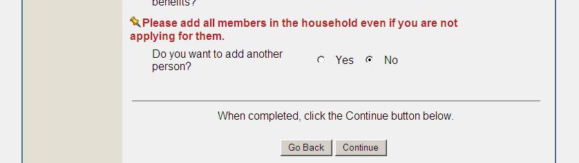 When the customer clicks NO, the message Please add all members in the household even if you are