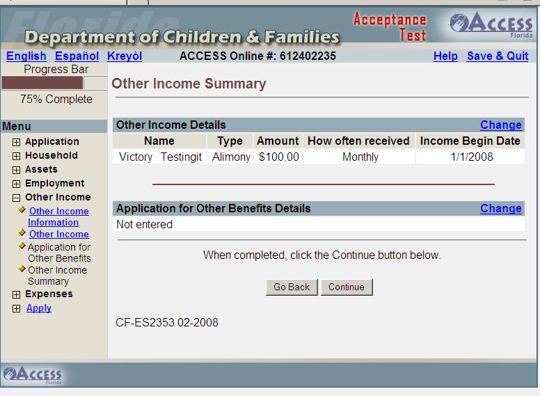 Other Income Summary The Other Income Summary screen allows the customer to see the non-employment income information