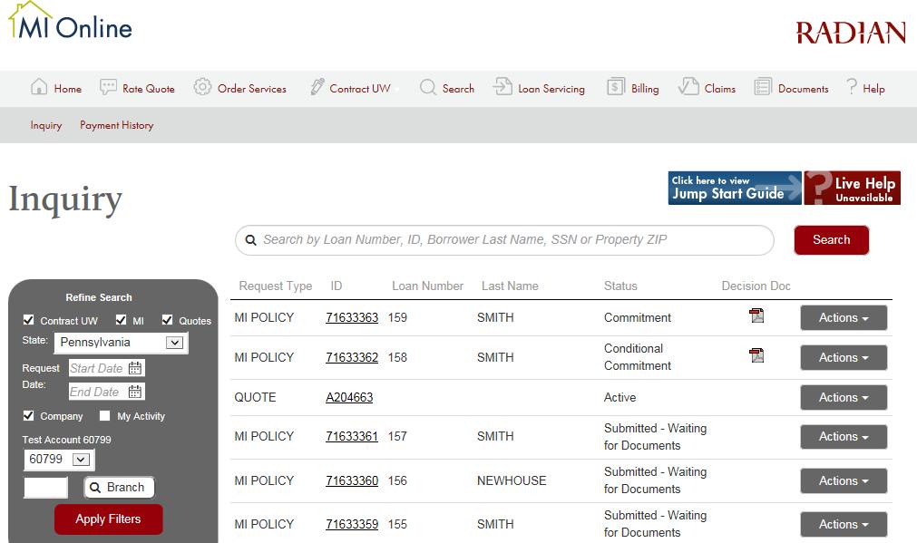 Search Capabilities and Recent Activity You may search for Rate Quotes, MI Application and Contract Underwriting submissions by the Radian Number.