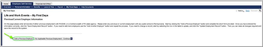 ESS - My First Days Page 35 of 42 2. Adding Previous/Current Employer Information is next in the entry process.