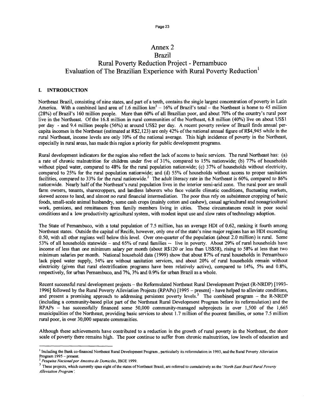 Page 23 Annex 2 Brazil Rural Poverty Reduction Project - Pernambuco Evaluation of The Brazilian Experience with Rural Poverty Reduction 1 I.