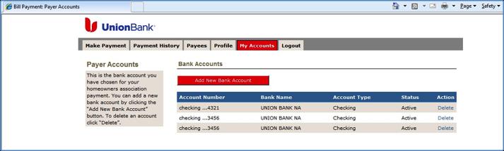 Homeowner Bank Accounts Registered homeowners can set up multiple designated bank accounts from which they can make payments. 1 These stored bank accounts can be managed under the My Accounts tab.