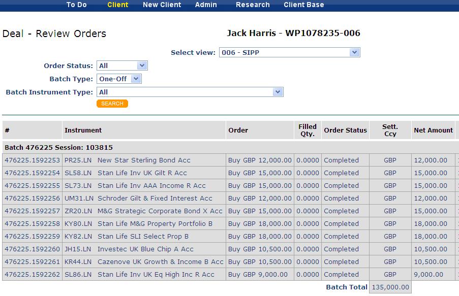 Reviewing and cancelling deals Reviewing deals Refine your search for the batch/deal you want to review using the options displayed: 1 Select view You can choose the tax wrapper.