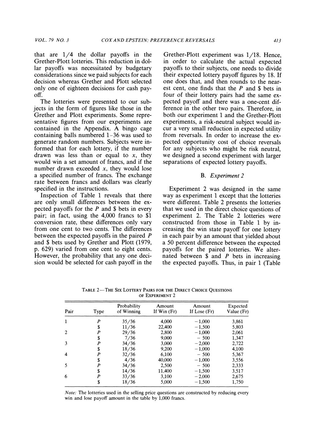 VOL. 79 NO. 3 COXAND EPSTEIN: PREFERENCE REVERSALS 413 that are 1/4 the dollar payoffs in the Grether-Plott lotteries.