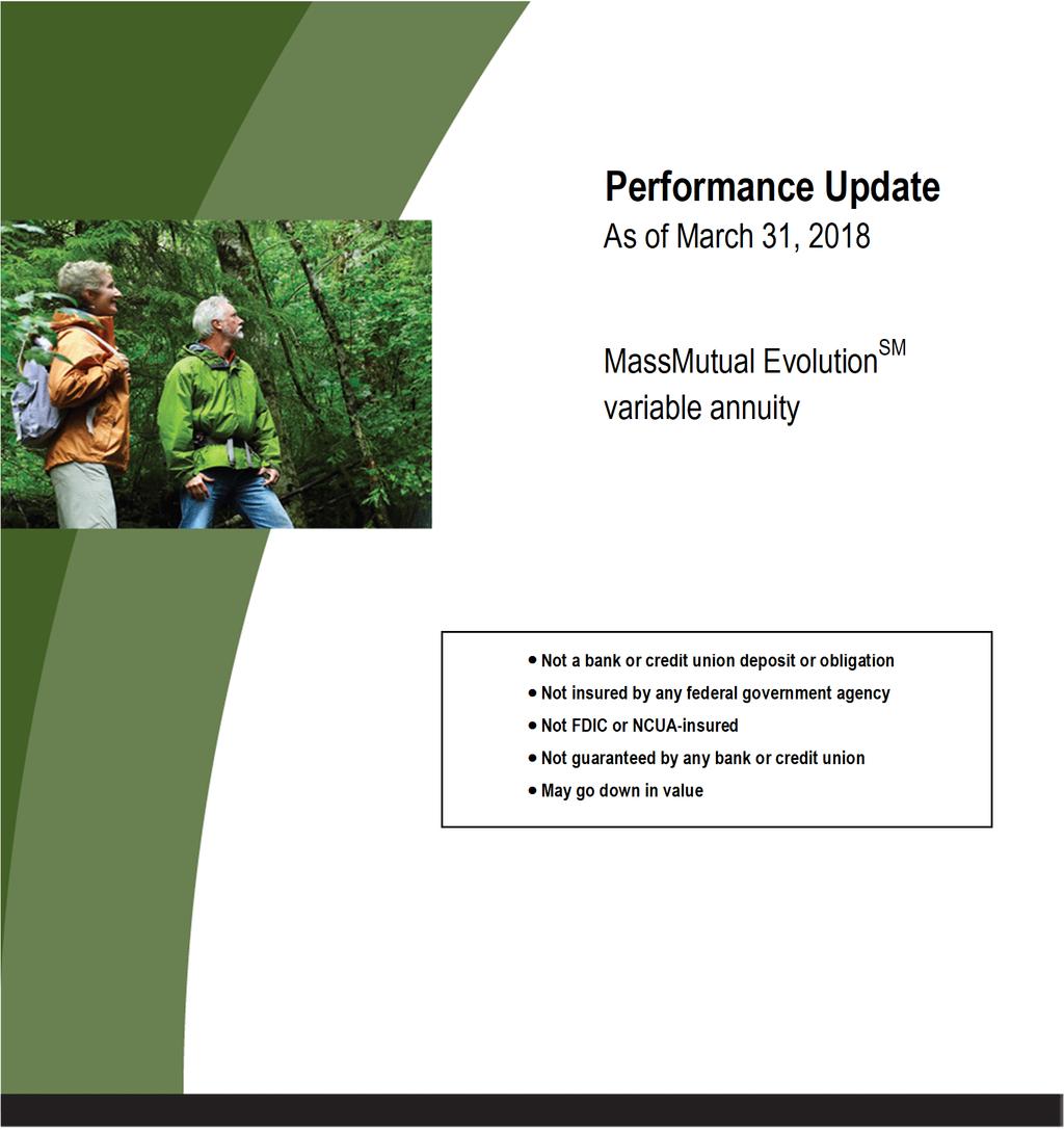 Performance Update As of March 31, 2018 MassMutual EvolutionSM variable