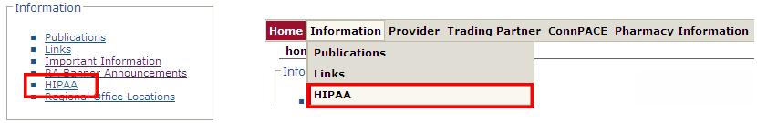INFORMATION HIPAA The HIPAA information page is accessible by selecting HIPAA from either the Information box on the left hand side of the home page or from the Information drop-down menu.