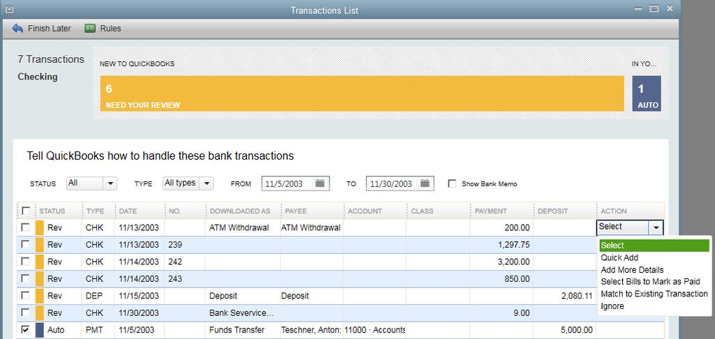 Using Bank Feeds 4. To process transactions individually, use the drop-down menu in the Select column. 5.