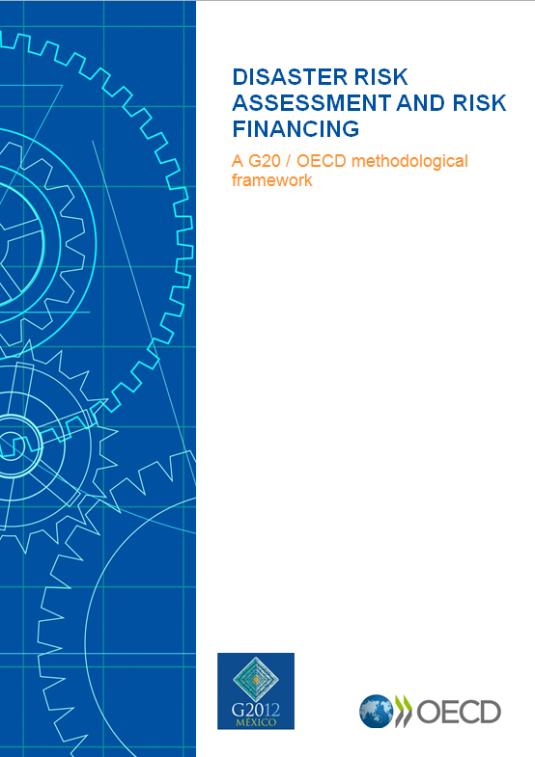 OECD guidance and analysis on financial management of disaster risks The OECD has undertaken