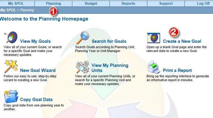 Click on <Planning> on the navigation bar at the top of the page. 2. Click <Create a New Goal> on the Planning Homepage. 3. This will open New Action Plan: Department/Unit Goal page.