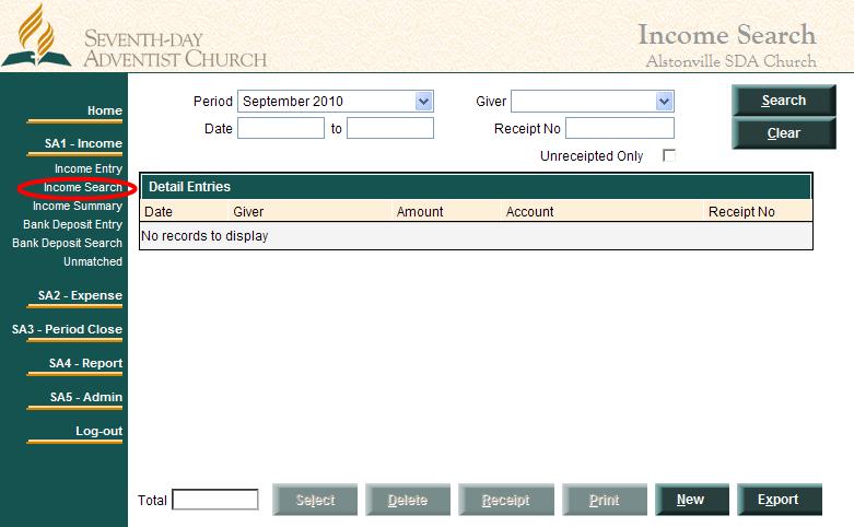Page 10 of 35 Version 1.1 Authorised By: 4. Receipting 4.1.1 In the Income Menu select Income Search. 4.1.2 In the Income Search screen, enter the Period in which the income entries were done.