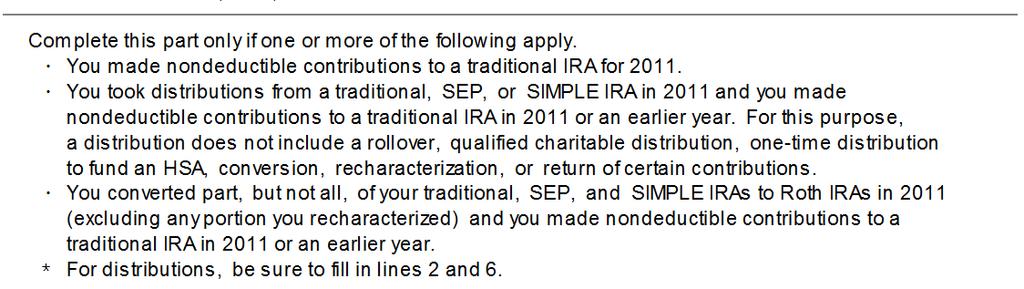 Enter on line 2 the total basis (non-deductible contributions) of traditional IRAs for 2010 and earlier years. For Al this amount is $12,500.