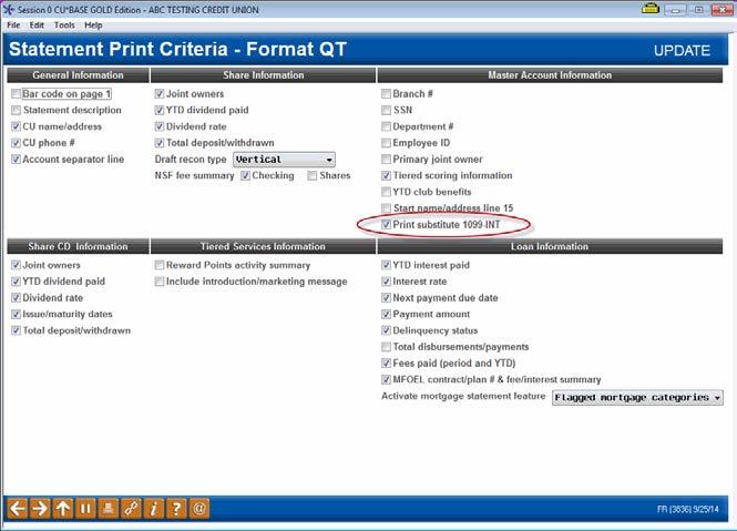 Screen 4: Reporting Criteria If your credit union has chosen to print 1099-INT information on member statements, place a checkmark in the Print Substitute 1099-INT field.