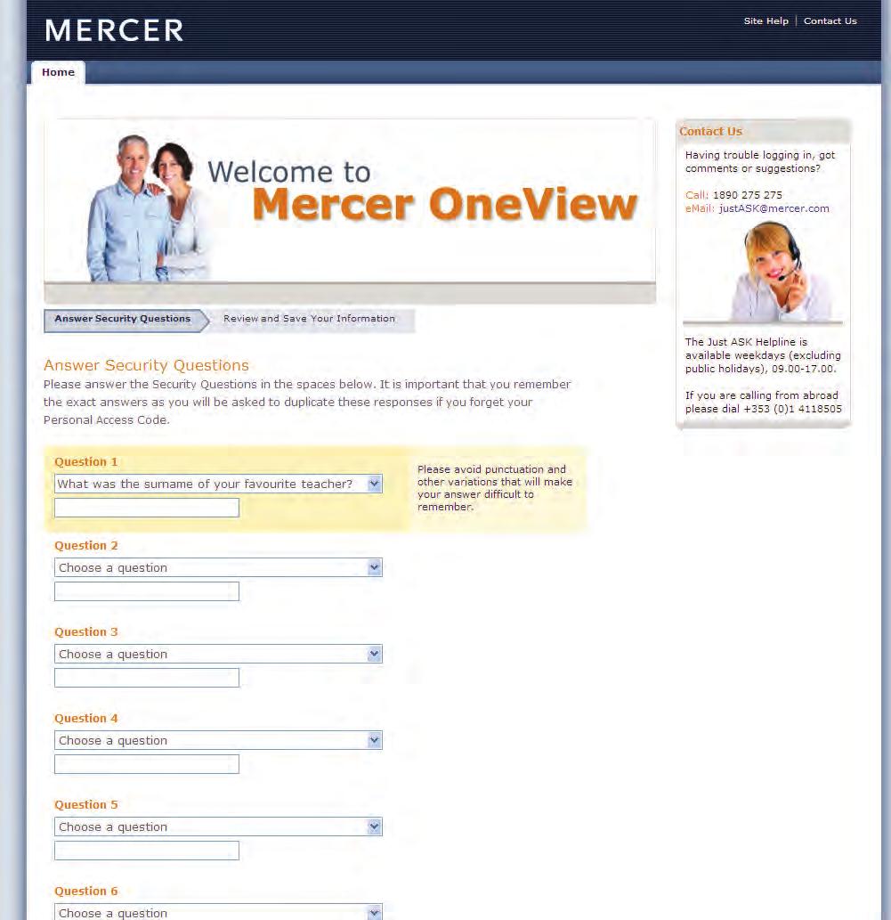 Registering your security information The fi rst time you log in to Mercer OneView you will automatically be required to register security information before you will be able to access your scheme