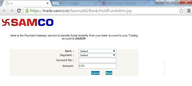 website through your web browser, where you have to select your bank. Select the Segment in which you want to Transfer funds ( Equity or Commodity) Enter the Amount and click on submit.