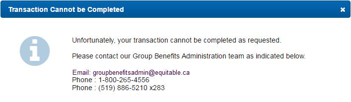 Please contact our Group Benefits Administration team at our Head Office if you see the following message. You must select a Status Reason from the drop down box for the termination.