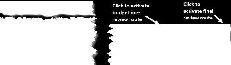 Budget Pre-Review: This route is used for budget pre-review. The user must first upload their detailed budget and budget justification to the proposal record in order to utilize this route.