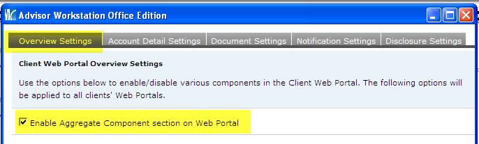 Aggregate Component Selection on Web Portal Once this is activated you will be able to select up to 6 components that represent the aggregate holdings of the client The options are: Portfolios: A