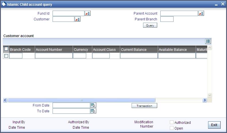 6.4 Child Account Query You can view the details of a child contract in the Islamic Child Account Query screen.