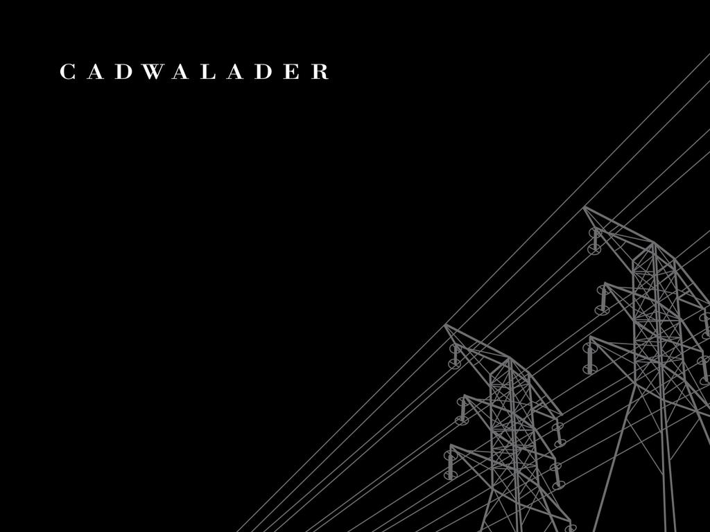 Cadwalader, Wickersham & Taft LLP www.cadwalader.