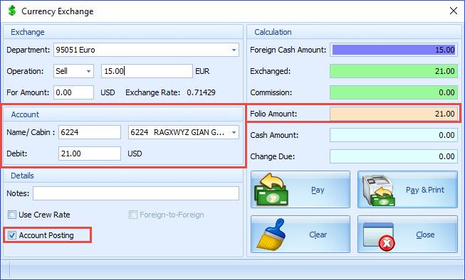 Figure 3-3 - Exchange Charged to Account 1. Repeat the steps 1 to 4 of Buy/Sell Currency Exchange. 2. At the Account section, enter the Name/Cabin number. 3. Check the Account Posting checkbox in Details section to update Folio Amount in Calculation section and post to the account.