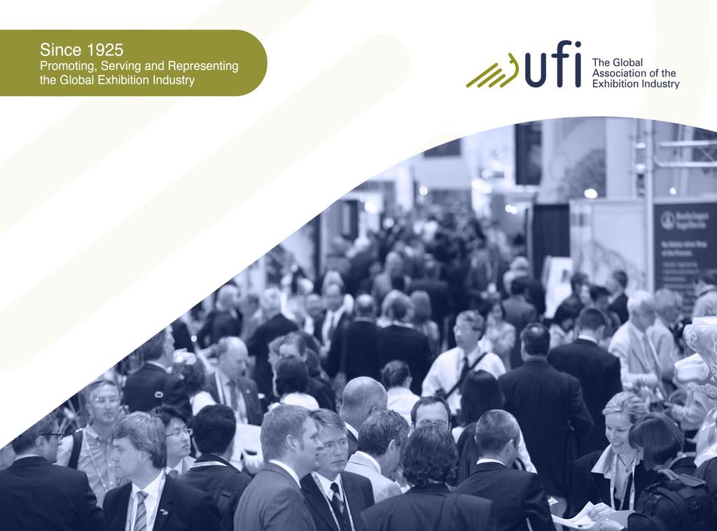 Global Exhibition Barometer 13 th edition A UFI report based on the results of a survey conducted in June among