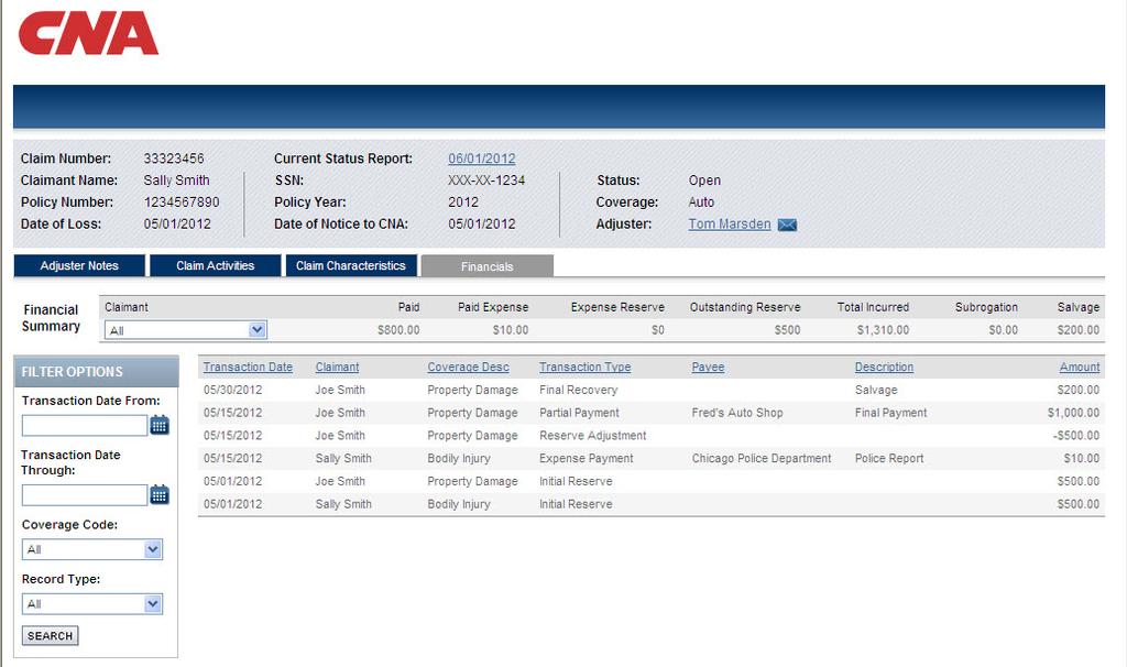 Claim Status Click on the Financials tab. In the Financials tab you can view financial transactions for a claim. These include reserve transactions and payments.