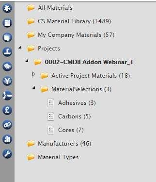 M a t e r i a l Libra r i e s CS Material Library: The CMDB Addon with Design & FEA ready materials. My Company Materials: Your own private materials library.