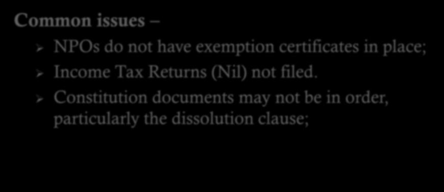 Corporation income tax- Common issues NPOs do not have exemption certificates in place; Income Tax Returns (Nil) not filed.