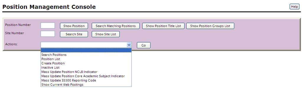 Position Actions Search Positions This feature offers you an alternative method to search for positions within your system. Your search criteria remains in the system until cleared.