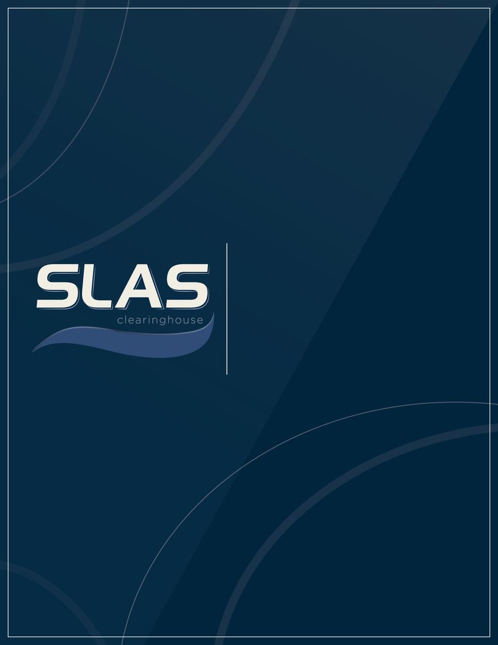 SLAS CLEARINGHOUSE REPORTING