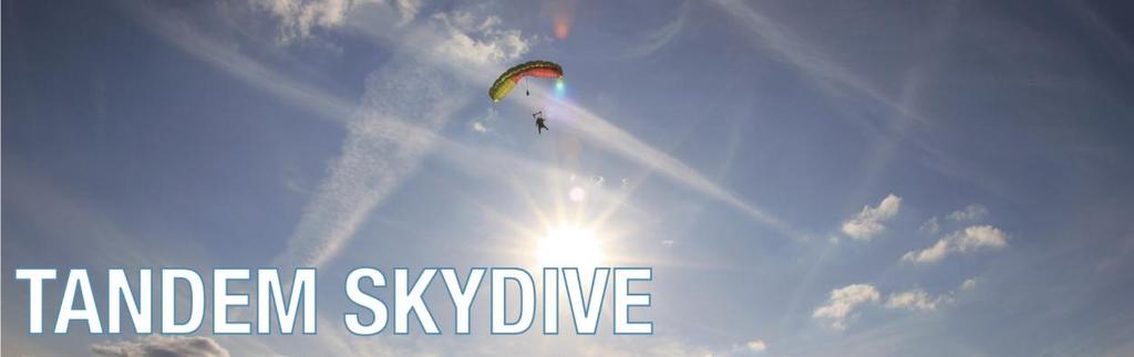 A tandem skydive is the most popular and frequently chosen type of jump by novice and first time thrill-seekers you don t need any previous experience at all to do this jump!