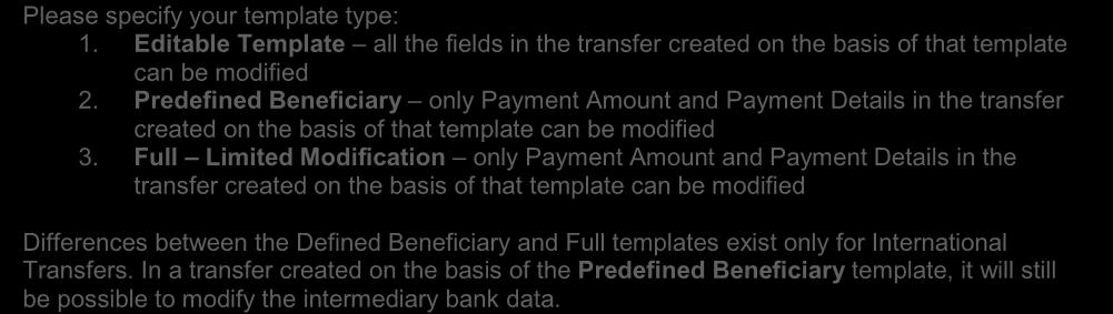 Beneficiary and Full templates exist only for International Transfers.