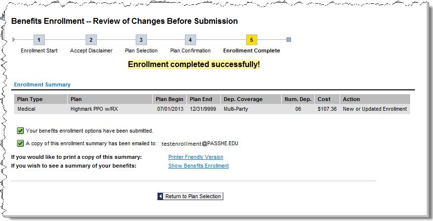 To make changes to the submission, click Return to Plan Selection. 3. The Enrollment Complete step 5 screen will appear indicating enrollment has been completed successfully. 4.