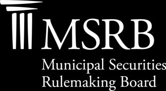 Regulatory Notice MSRB Regulatory Notice 2017-13 0 2017-13 Publication Date July 13, 2017 Stakeholders Municipal Advisors, Issuers, Municipal Securities Dealers, Investors Notice Type Regulatory
