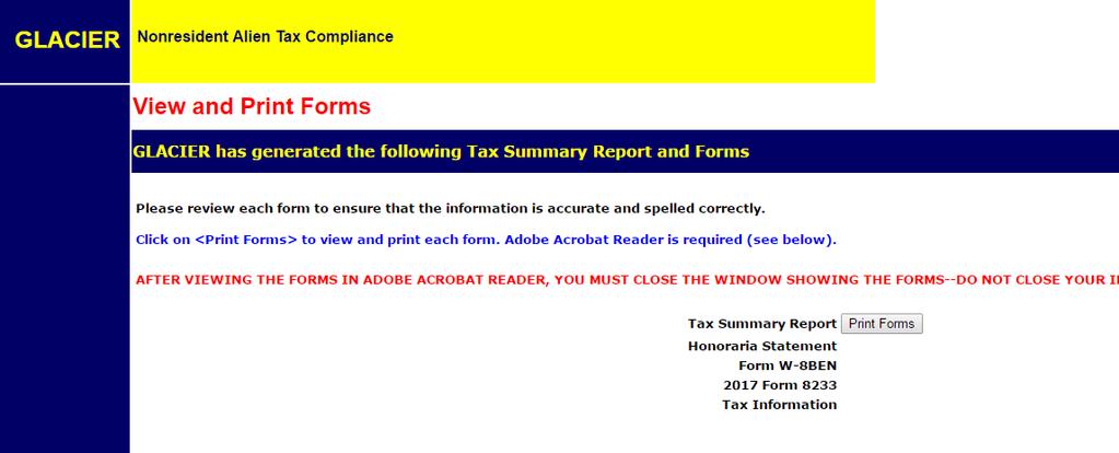NOTES: If the Tax Summary form does not show, the foreign national did not mark the correct payment box, go back into Glacier and correct unless the foreign national is a short term visitor not